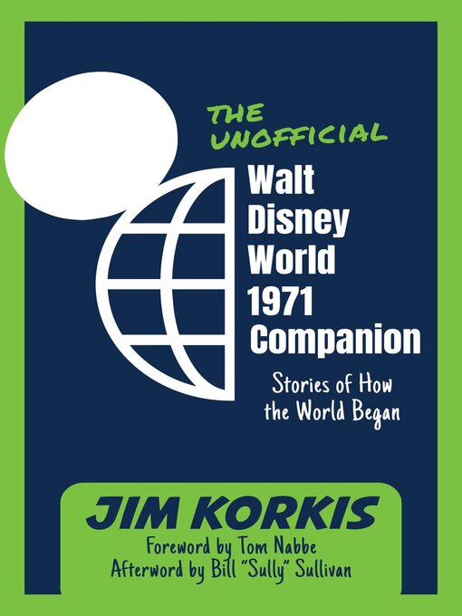 Title details for The Unofficial Walt Disney World 1971 Companion by Jim Korkis - Available